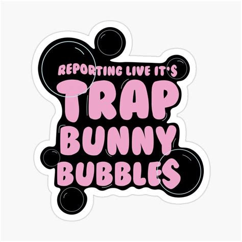 trap bunny bubbles